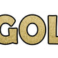 22kt Gold Brushed Sign Vinyl